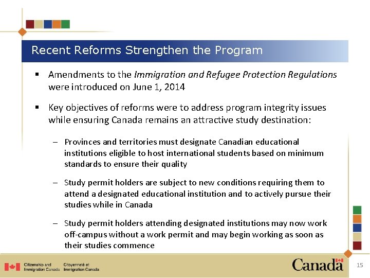Recent Reforms Strengthen the Program § Amendments to the Immigration and Refugee Protection Regulations