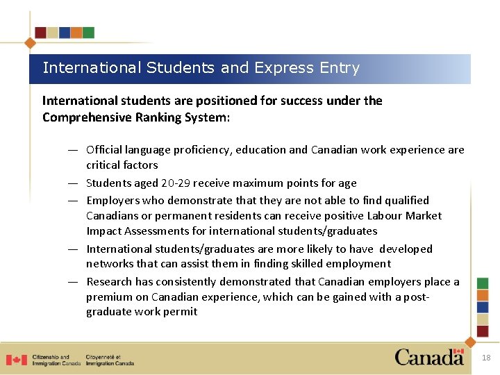 International Students and Express Entry International students are positioned for success under the Comprehensive