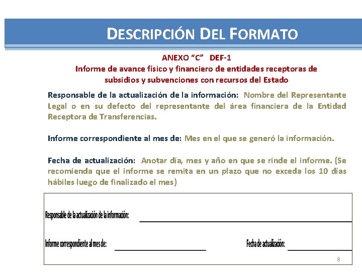 DESCRIPCIÓN DEL FORMATO ANEXO “C” DEF-1 Informe de avance físico y financiero de entidades