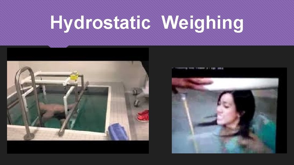 Hydrostatic Weighing 