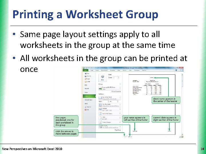 Printing a Worksheet Group XP • Same page layout settings apply to all worksheets Printing a Worksheet Group XP • Same page layout settings apply to all worksheets