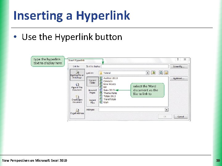 Inserting a Hyperlink XP • Use the Hyperlink button New Perspectives on Microsoft Excel Inserting a Hyperlink XP • Use the Hyperlink button New Perspectives on Microsoft Excel