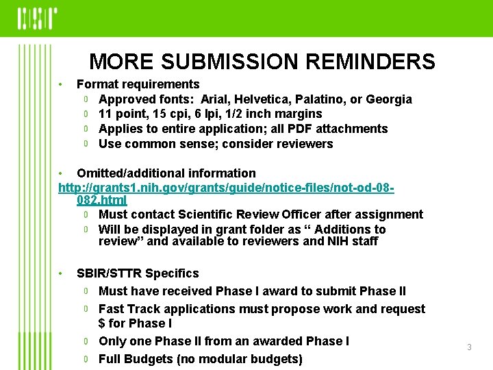 MORE SUBMISSION REMINDERS • Format requirements Approved fonts: Arial, Helvetica, Palatino, or Georgia 11