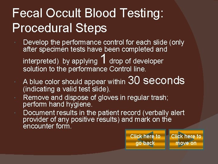 Fecal Occult Blood Testing: Procedural Steps Develop the performance control for each slide (only