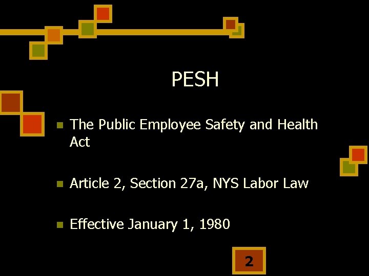 PESH n The Public Employee Safety and Health Act n Article 2, Section 27