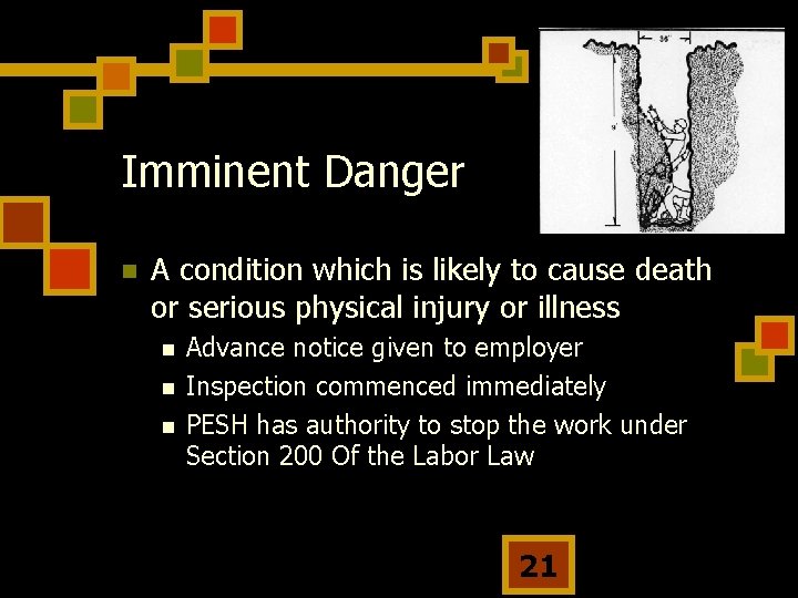 Imminent Danger n A condition which is likely to cause death or serious physical
