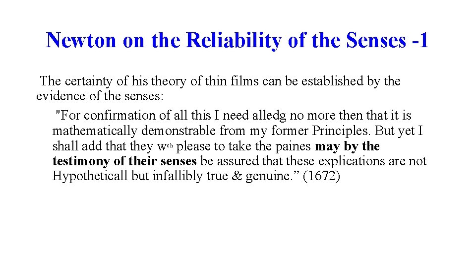 Newton on the Reliability of the Senses -1 The certainty of his theory of