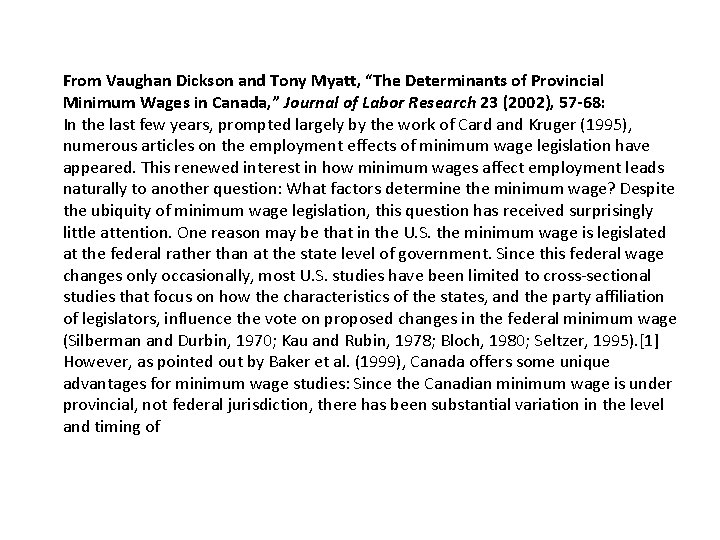 From Vaughan Dickson and Tony Myatt, “The Determinants of Provincial Minimum Wages in Canada,