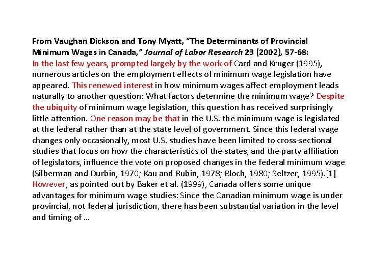 From Vaughan Dickson and Tony Myatt, “The Determinants of Provincial Minimum Wages in Canada,