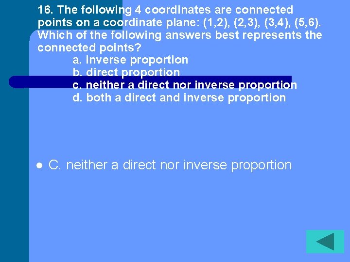 16. The following 4 coordinates are connected points on a coordinate plane: (1, 2),