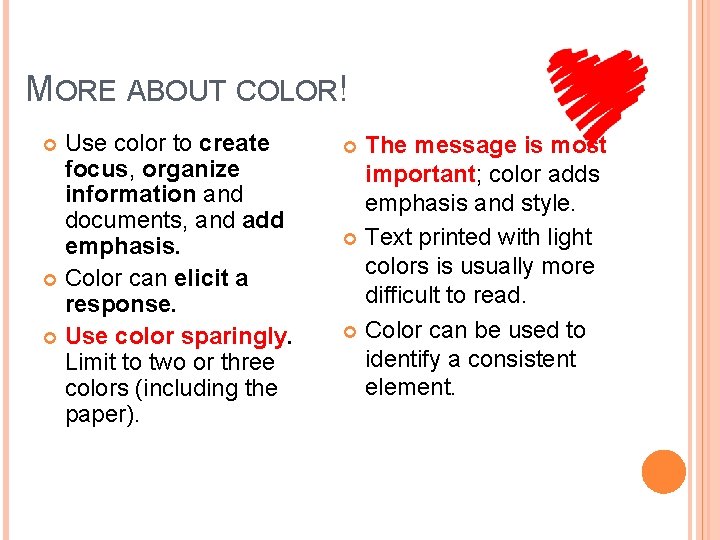 MORE ABOUT COLOR! Use color to create focus, organize information and documents, and add