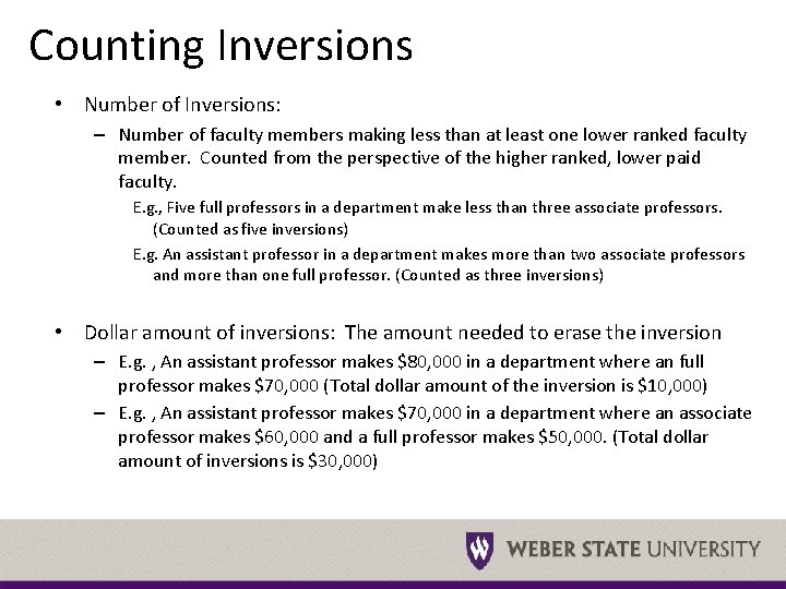 Counting Inversions • Number of Inversions: – Number of faculty members making less than