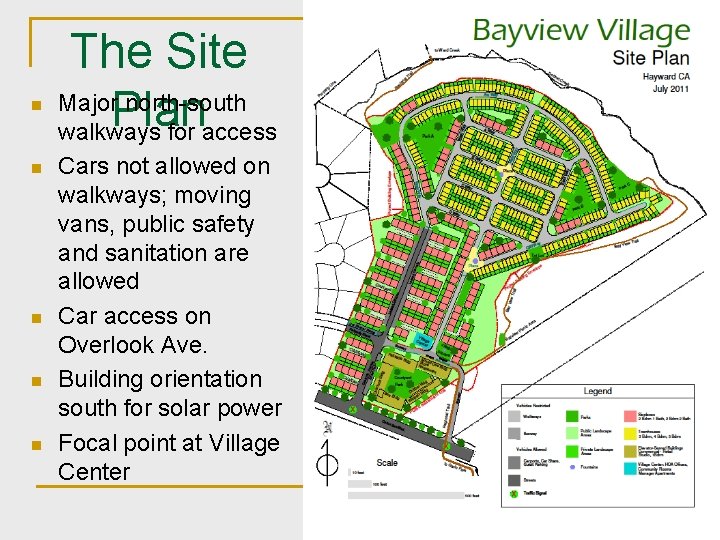 n n n The Site Major north-south Plan walkways for access Cars not allowed