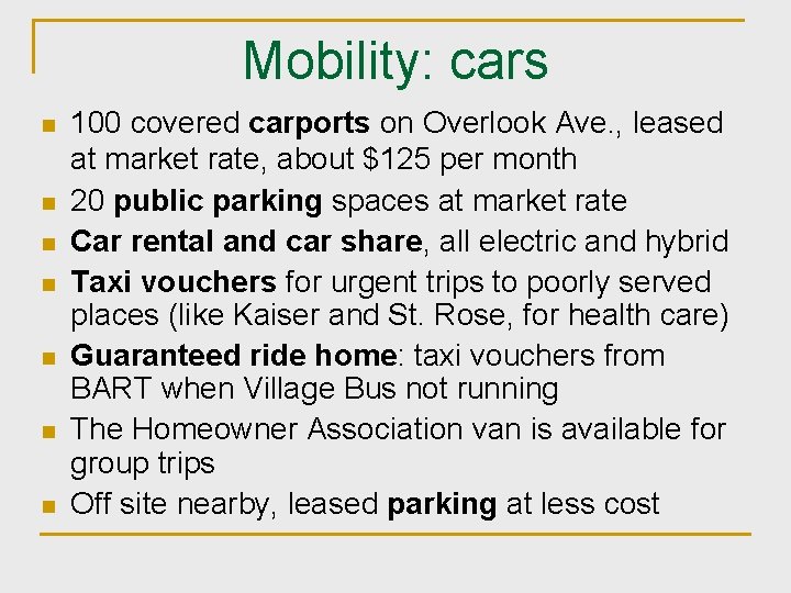 Mobility: cars n n n n 100 covered carports on Overlook Ave. , leased