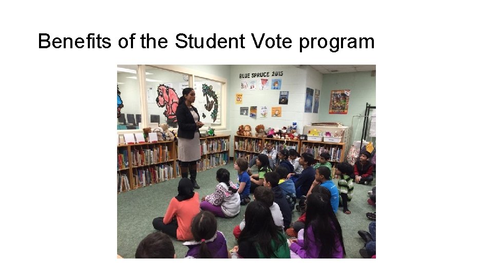 Benefits of the Student Vote program 