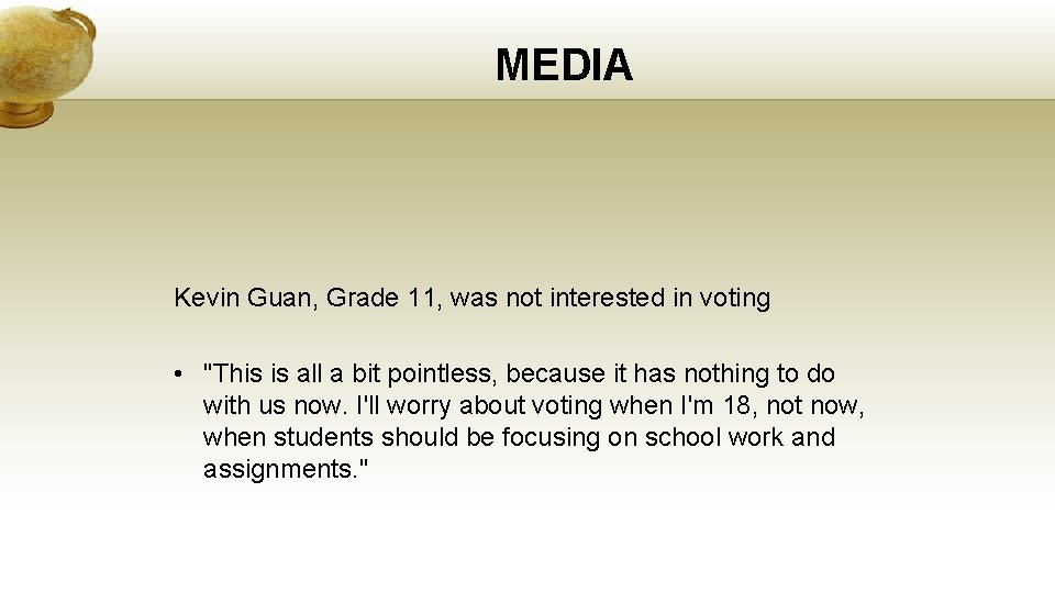 MEDIA Kevin Guan, Grade 11, was not interested in voting • "This is all