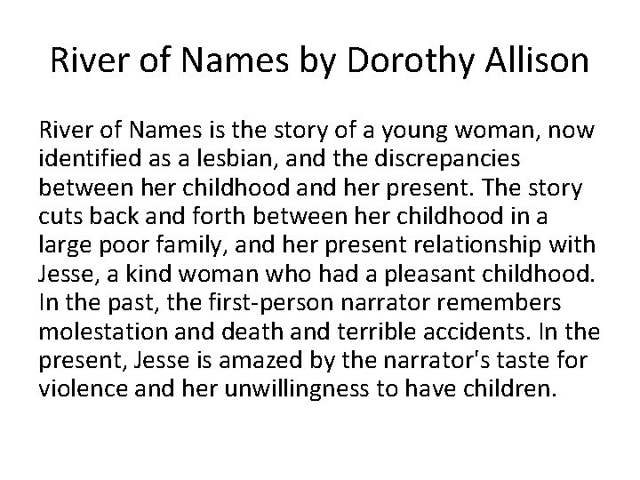 River of Names by Dorothy Allison River of Names is the story of a