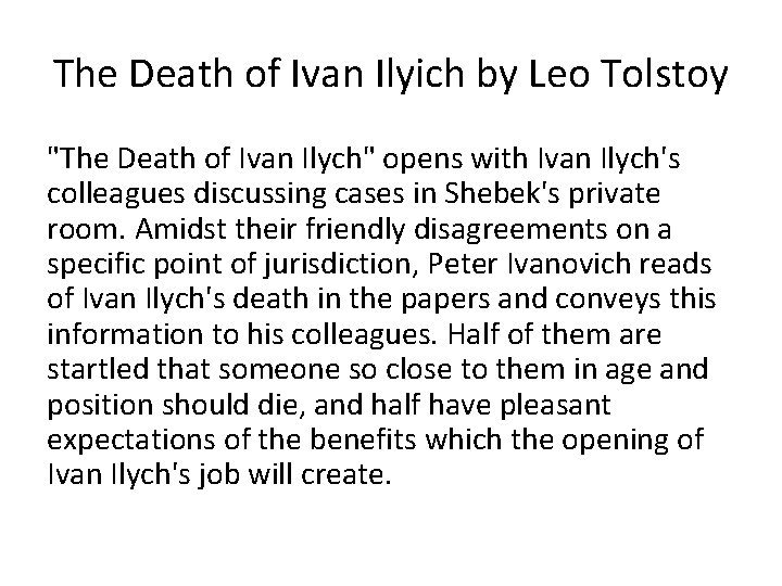 The Death of Ivan Ilyich by Leo Tolstoy "The Death of Ivan Ilych" opens