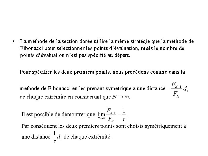  • La méthode de la section dorée utilise la même stratégie que la