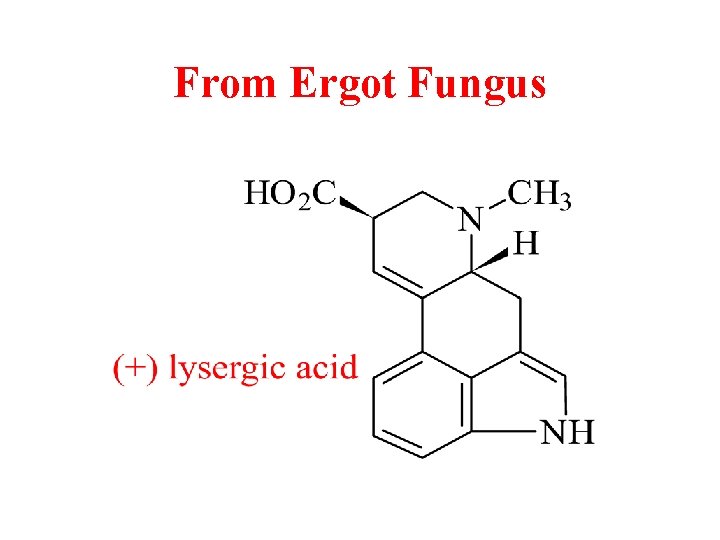 From Ergot Fungus 