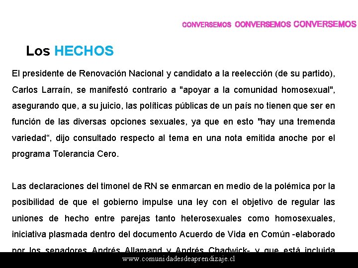 CONVERSEMOS Los HECHOS El presidente de Renovación Nacional y candidato a la reelección (de