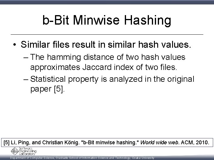 b-Bit Minwise Hashing • Similar files result in similar hash values. – The hamming