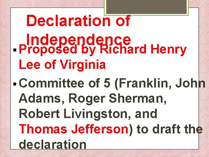 Declaration of Independence § Proposed by Richard Henry Lee of Virginia § Committee of