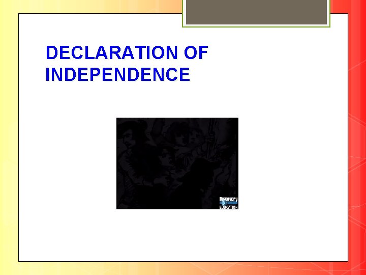 DECLARATION OF INDEPENDENCE 