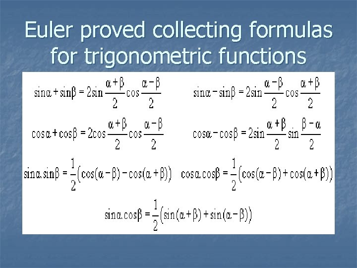Euler proved collecting formulas for trigonometric functions 