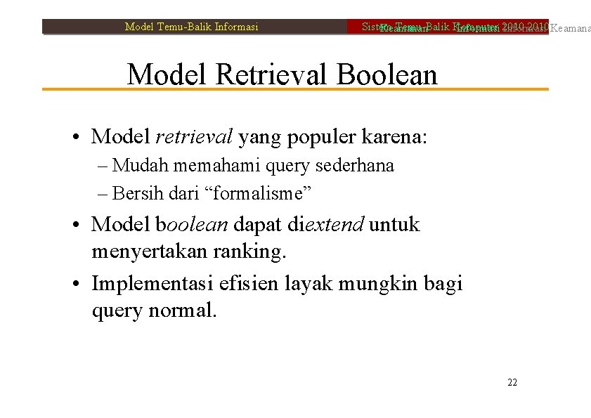 Model Temu-Balik Informasi Sistem Temu-Balik Komputer 2010 Keamanan Informasi 2010 Informasi Model Retrieval Boolean