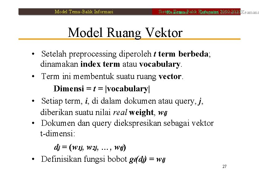 Model Temu-Balik Informasi Sistem Temu-Balik Komputer 2010 Keamanan Informasi 2010 Informasi Model Ruang Vektor