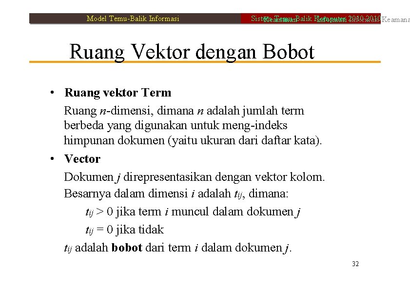 Model Temu-Balik Informasi Sistem Temu-Balik Komputer 2010 Keamanan Informasi 2010 Informasi Ruang Vektor dengan