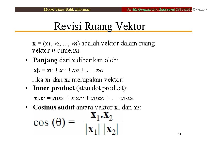 Model Temu-Balik Informasi Sistem Temu-Balik Komputer 2010 Keamanan Informasi 2010 Informasi Revisi Ruang Vektor