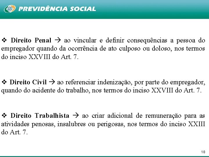 v Direito Penal ao vincular e definir consequências a pessoa do empregador quando da