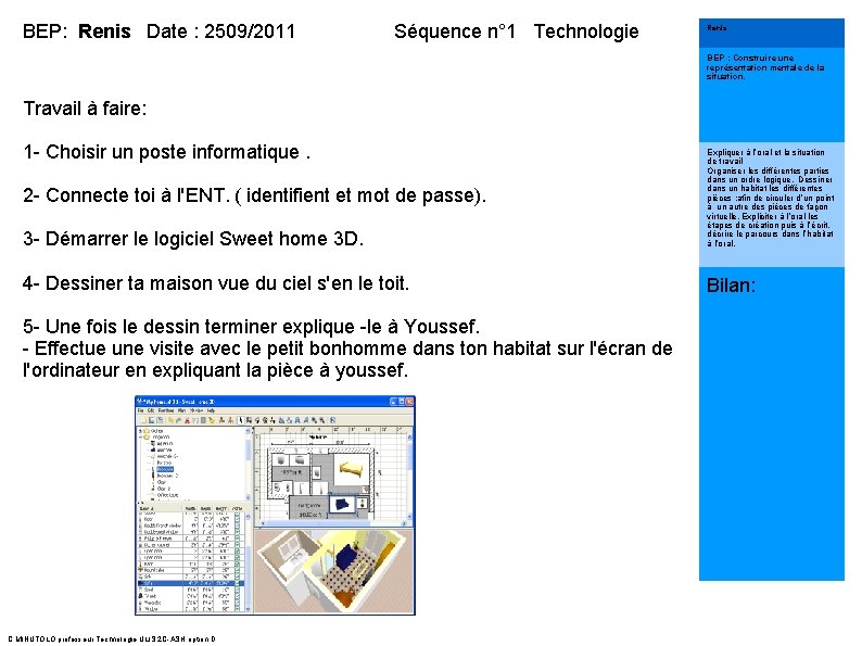 BEP: Renis Date : 2509/2011 Séquence n° 1 Technologie Renis BEP : Construire une