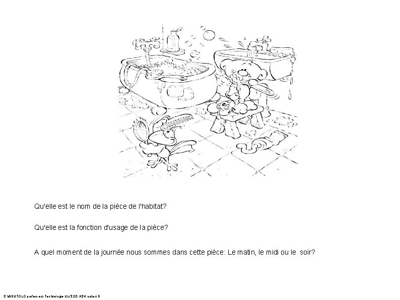 Qu'elle est le nom de la pièce de l'habitat? Qu'elle est la fonction d'usage