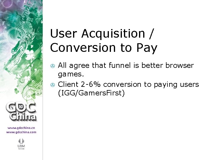 User Acquisition / Conversion to Pay > > All agree that funnel is better