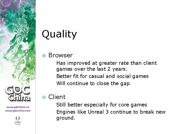 Quality > Browser > > Has improved at greater rate than client games over