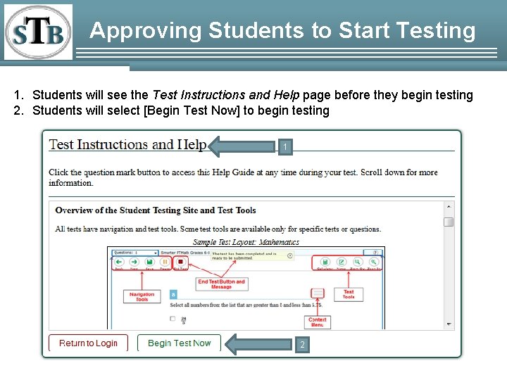 Approving Students to Start Testing 1. Students will see the Test Instructions and Help