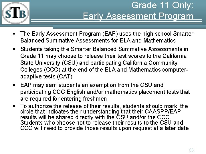 Grade 11 Only: Early Assessment Program § The Early Assessment Program (EAP) uses the Grade 11 Only: Early Assessment Program § The Early Assessment Program (EAP) uses the