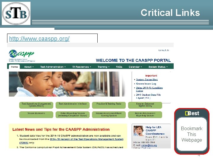 Critical Links http: //www. caaspp. org/ �Best Practice Bookmark This Webpage 4 Critical Links http: //www. caaspp. org/ �Best Practice Bookmark This Webpage 4