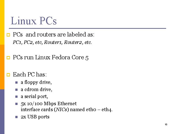 Linux PCs p PCs and routers are labeled as: PC 1, PC 2, etc,