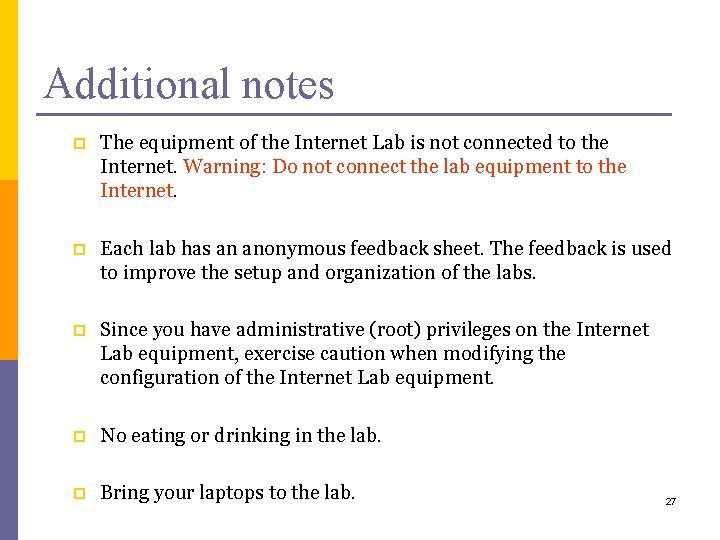 Additional notes p The equipment of the Internet Lab is not connected to the