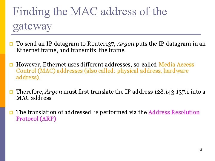 Finding the MAC address of the gateway p To send an IP datagram to