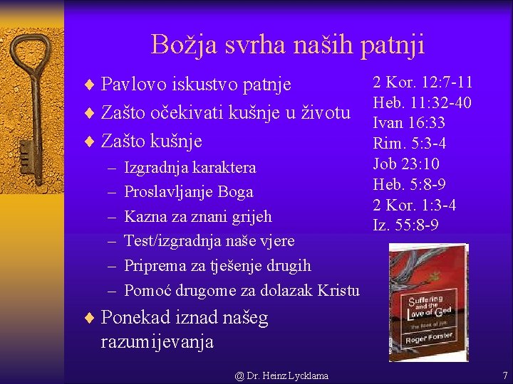 Božja svrha naših patnji ¨ Pavlovo iskustvo patnje ¨ Zašto očekivati kušnje u životu