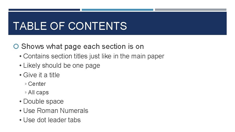 TABLE OF CONTENTS Shows what page each section is on • Contains section titles