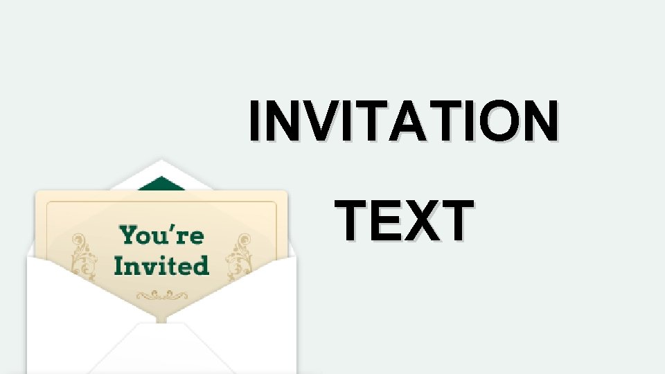 INVITATION TEXT 