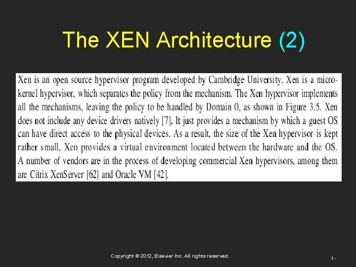 The XEN Architecture (2) Copyright © 2012, Elsevier Inc. All rights reserved. 1 -