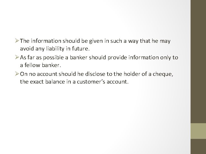 ØThe information should be given in such a way that he may avoid any