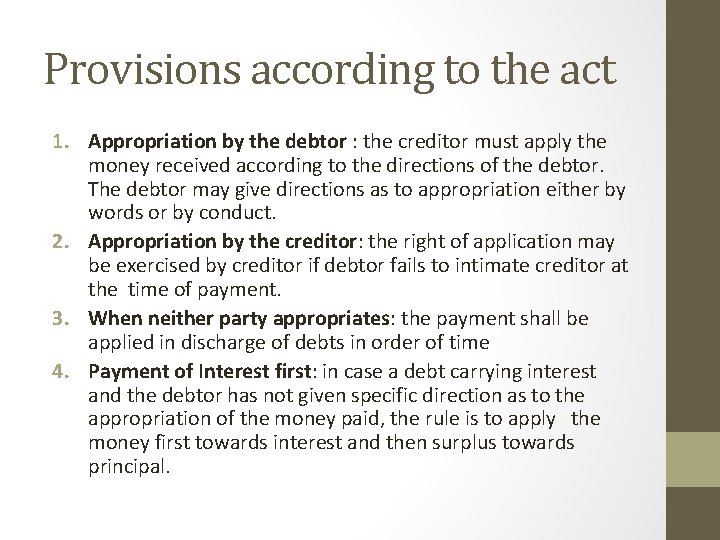 Provisions according to the act 1. Appropriation by the debtor : the creditor must